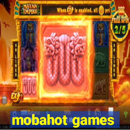 mobahot games